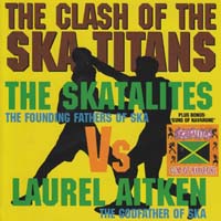 Laurel Aitken - The Clash of the Ska Titans